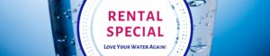 rental special, water softener rental